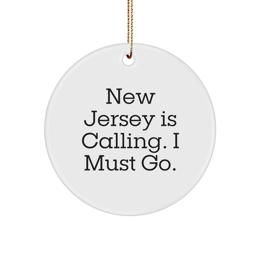 New Jersey Circle Ornament, Funny Quote 'New Jersey Is Calling. I Must Go.' for Christmas Unique Gifts from Friends, Family, or Coworkers to New Jersey Men, Women, or Family - Image 1