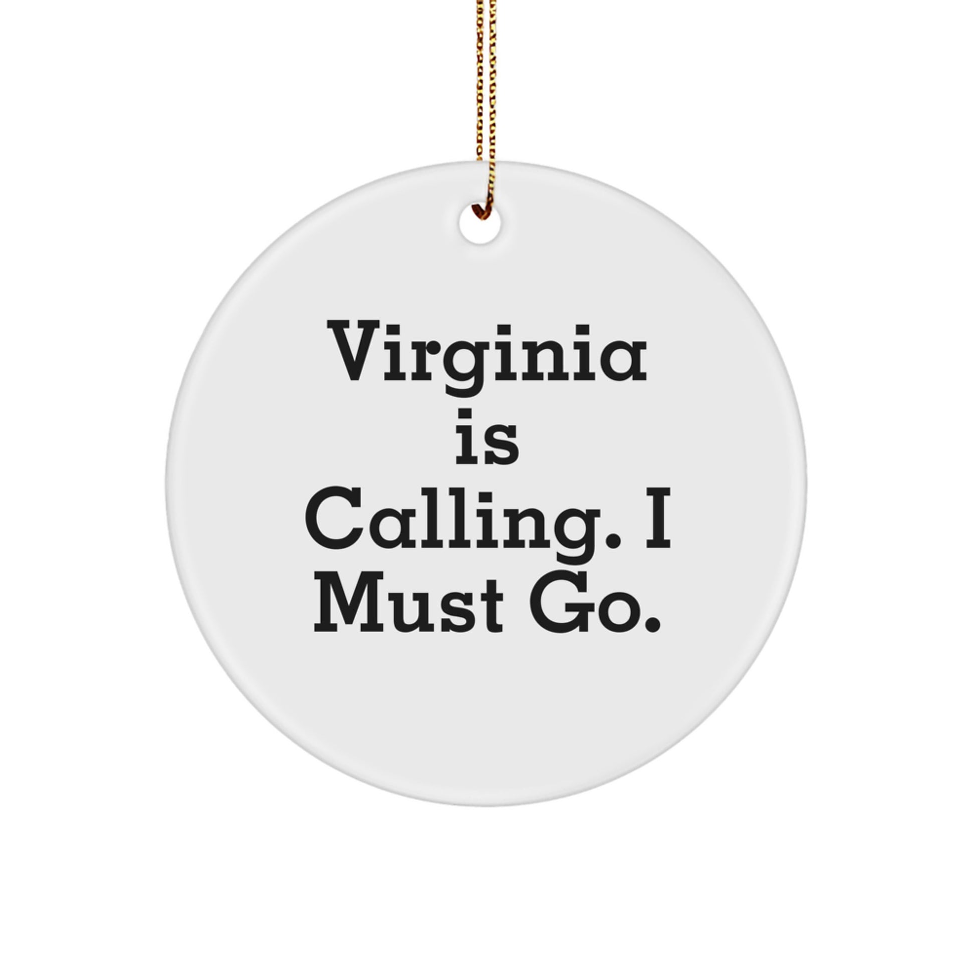 Virginia Calling Gifts for Her, Funny Circle Ornament with Quote, Christmas Unique Gifts from Friends, Family, or Coworkers - Image 1