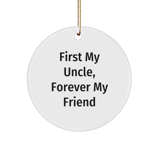 Uncle's Forever Friend Circle Ornament, Funny Quote Gifts from Men to Uncle, Unique Christmas Unique Gifts for Family - Image 1