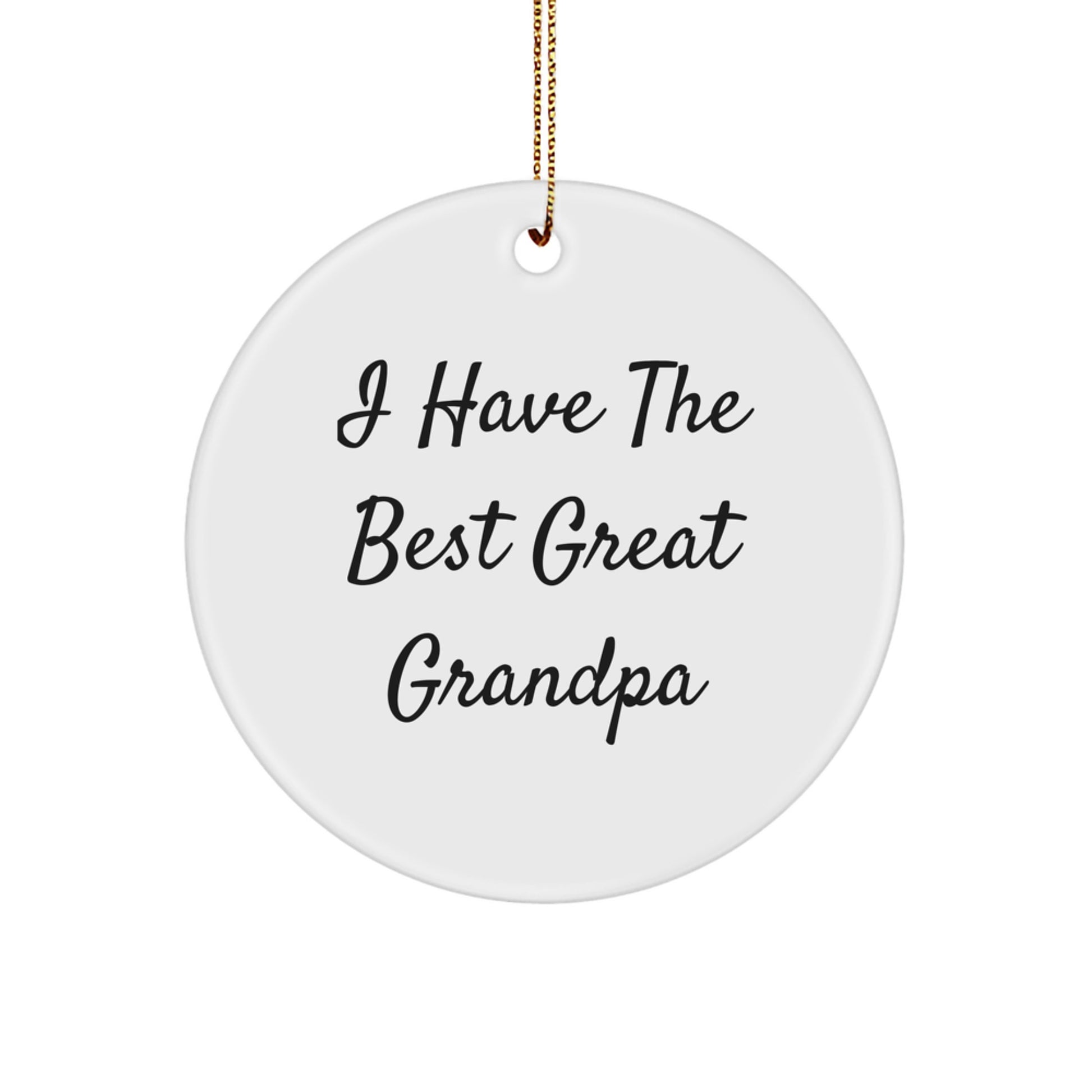 Funny Grandpa Gifts for Men - 'I Have The Best Great Grandpa' Circle Ornament - Image 1