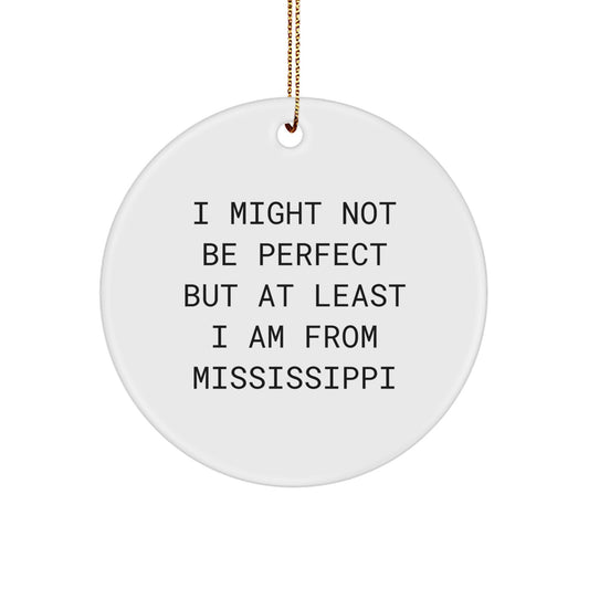 Mississippi Circle Ornament Gifts from Friends and Family for Mississippi Enthusiasts, Funny Quote, Christmas Unique Gifts, Personalized - Image 1