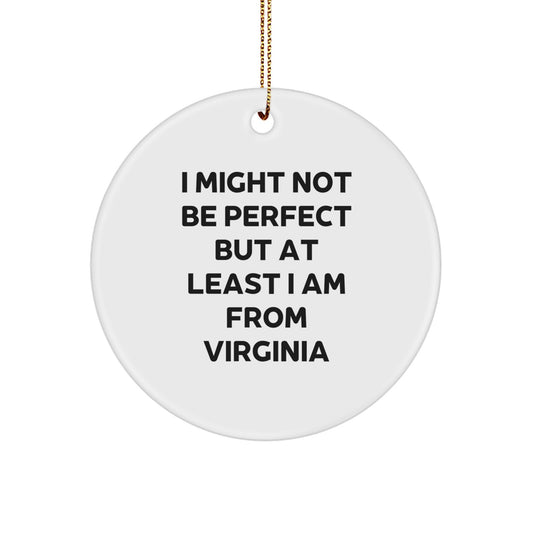 Virginia Circle Ornament Funny Quote Gift from Friends for Family Funny - Image 1