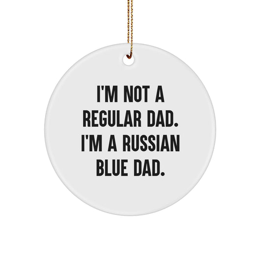 Russian Blue Cat Dad Circle Ornament, Funny Quote, Christmas Unique Gifts from Men to Russian Blue Cat Lovers - Image 1