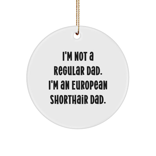 European Shorthair Cat Dad Gifts for Men, Funny Circle Ornament from Men, White, 2.75'' Tall, Christmas Unique Gifts - Image 1