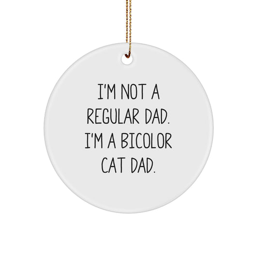 Funny Bicolor Cat Dad Gift, Circle Ornament, Christmas Unique Presents from Family for Bicolor Cat Lovers - Image 1