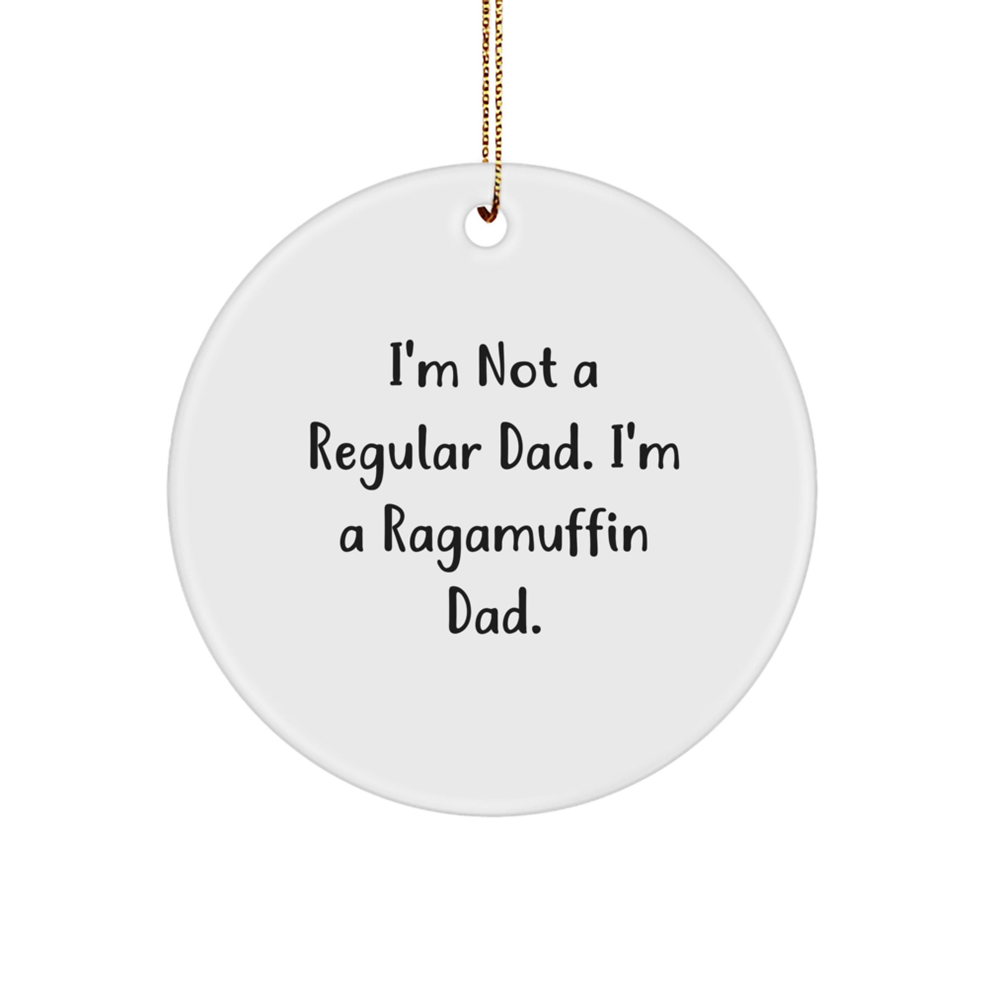 Ragamuffin Cat Lover Christmas Unique Gifts from Dad Funny Circle Ornament, White, 2.75' Tall, MDF, Gold Cord, Perfect for Men, Women, Friends, Family - Image 1