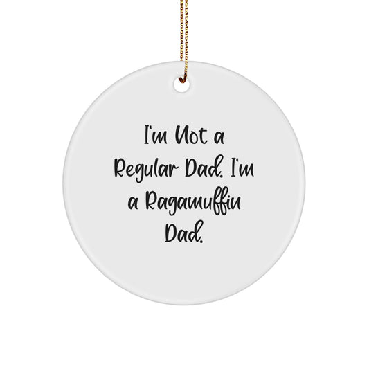 Ragamuffin Cat Lover Gifts for Men - I'm Not A Regular Dad. I'm A Ragamuffin Dad. Funny Circle Ornament for Christmas Unique Presents - Image 1