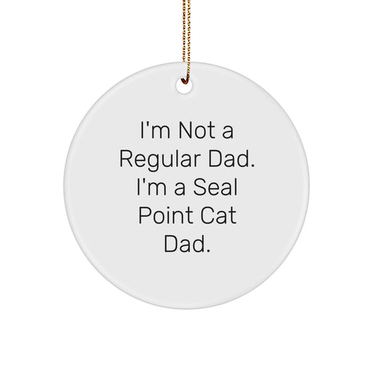 Funny Seal Point Cat Dad Gifts - Christmas Circle Ornament, Gifts from Men to Seal Point Cat Lovers, Unique Presents for Family, Friends, and Coworkers - Image 1