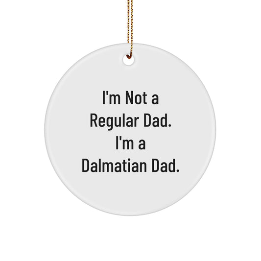Dalmatian Dog Dad Gifts, Funny Christmas Ornaments for Men, Women, Friends, Family - Dalmatian Dad Circle Ornament, I'm Not A Regular Dad - Image 1