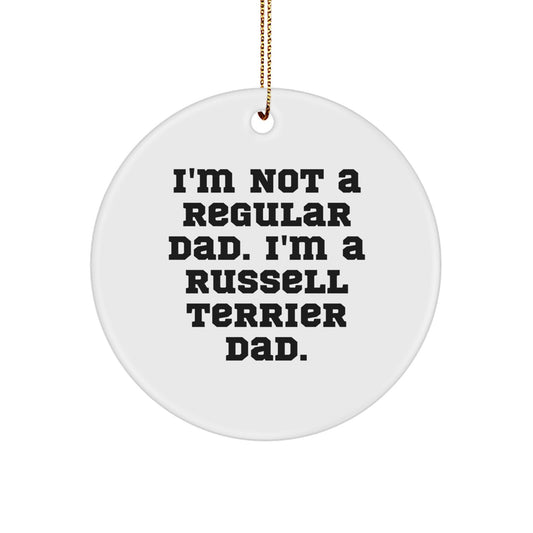 Russell Terrier Dog Funny Gifts from Dad, Unique Christmas Ornaments for Men Russell Terrier Dog Lover, Circle Ornament I'm Not A Regular Dad I'm A Russell Terrier Dad - Image 1