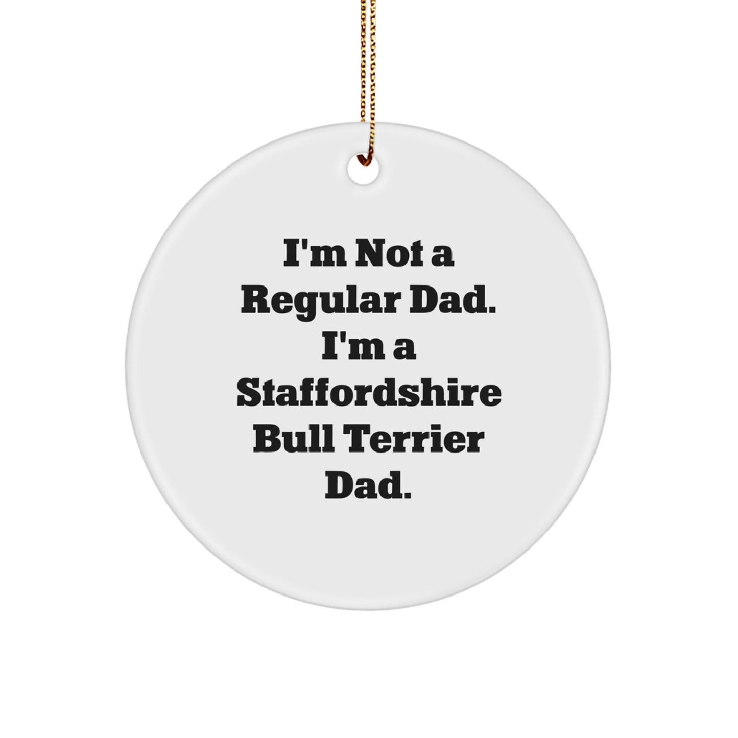 Unique Funny Staffordshire Bull Terrier Dog Gifts for Dad Christmas Circle Ornament from Family - Image 1