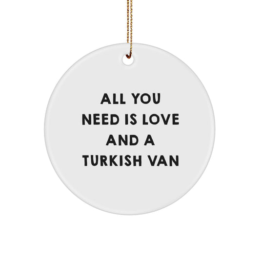 Turkish Van Cat Lover Gifts from Men to Friends and Family - Funny Quote Circle Ornament for Christmas Unique Gifts - Image 1