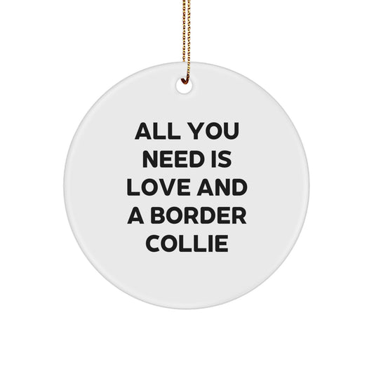 Love Border Collie Dog Circle Ornaments for Christmas, Funny Quote Gifts from Family to Friends, Inspirational Present for Men Women - Image 1