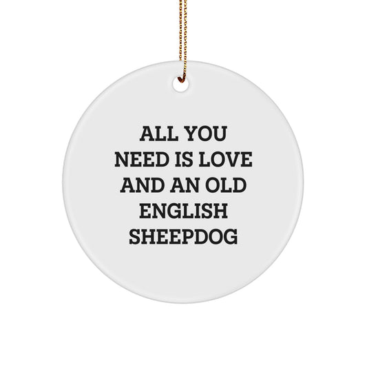 Old English Sheepdog Lover's Circle Ornament, Gifts from Family to Friends, Inspirational Quote, 2.75'' Tall, MDF Material, Sublimation Printing, Christmas Decor - Image 1