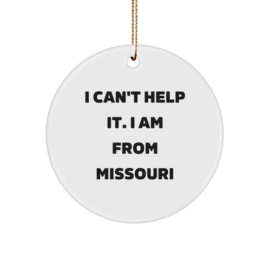 Missouri Circle Ornament, I Can't Help It, Handcrafted White Circle Shaped Gift from Friends to Family, Perfect for Christmas Decorations - Image 1