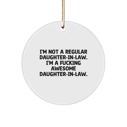 Funny Daughter-in-law Gifts, Circle Ornament, Gifts from Family, I'm Awesome Daughter-in-law Christmas Unique Gifts for Daughter-in-law - Image 1