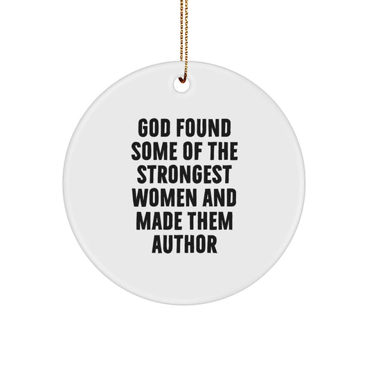 Author Gifts from Men to Strong Women Circle Ornament Funny Quote Christmas - Image 1