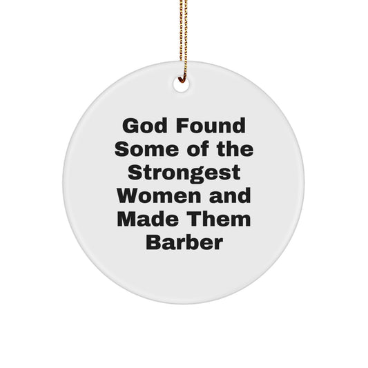 Barber's Delight, Circle Ornament, Funny Quote, Gifts from Men, Gifts for Barber, Christmas Unique - Image 1