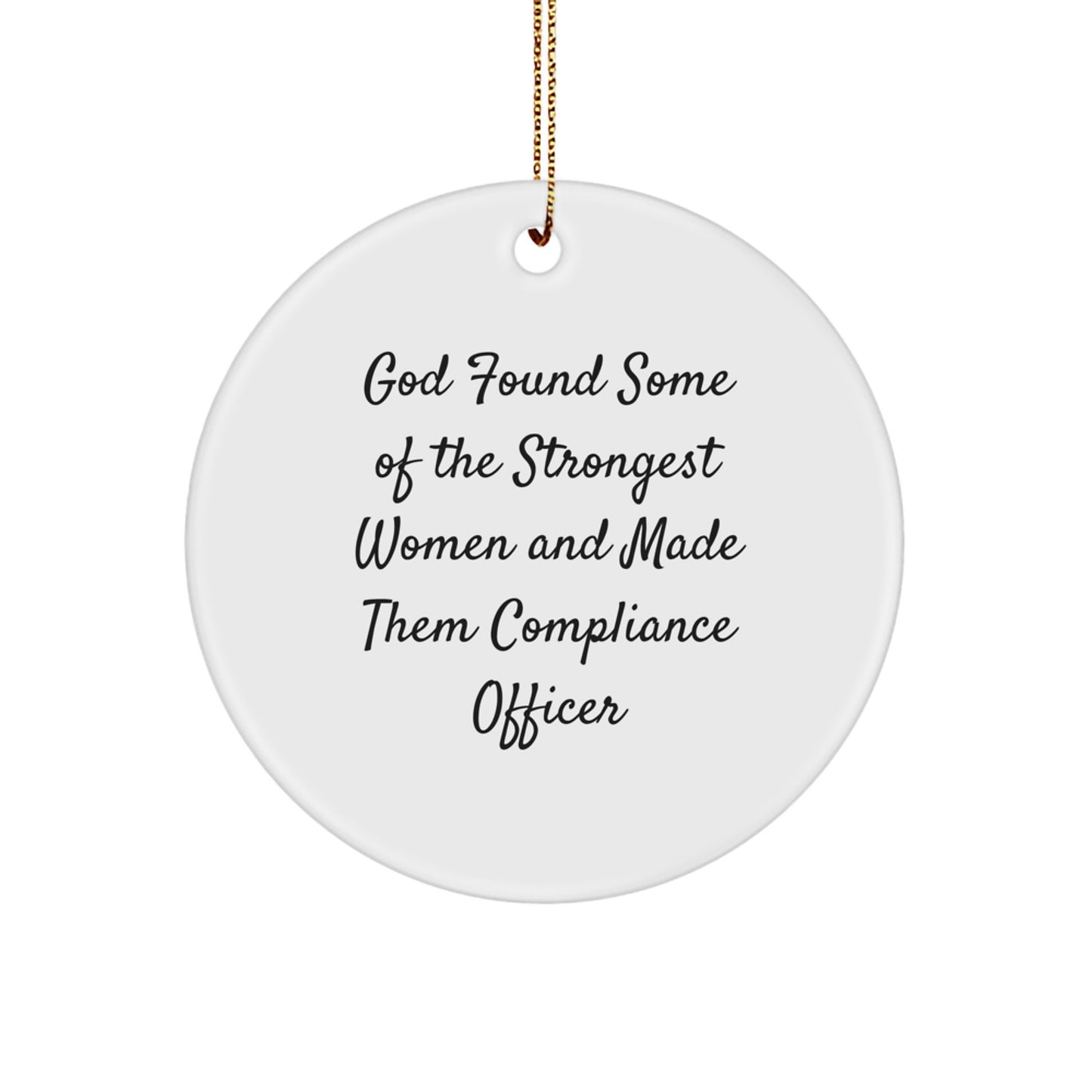 Compliance Officer Gifts - Funny Circle Ornament from God - White, 2.75\ - Image 1