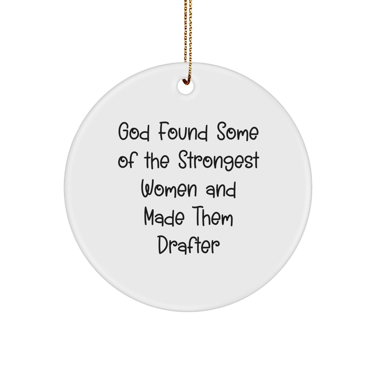Funny Drafter Circle Ornament Gifts from Women, Inspirational Quote for Drafter Friends and Family, Christmas Unique Gifts for Him or Her - Image 1