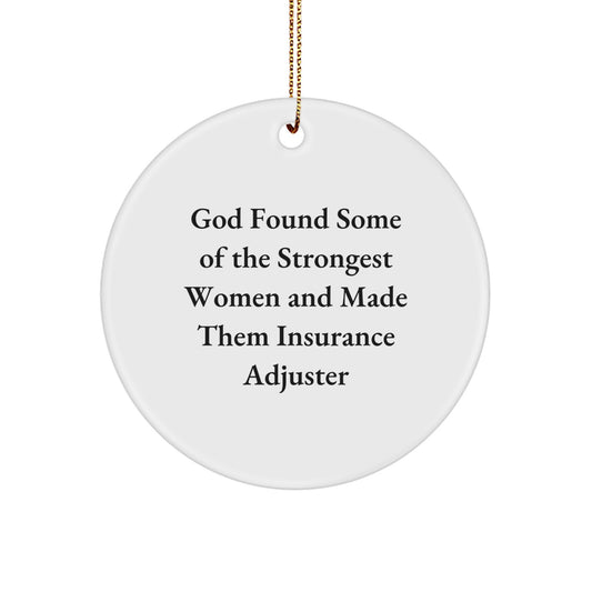 Funny Gifts from Men to Insurance Adjuster Friends, Christmas Unique Circle Ornament with Inspirational Quote, God Made Them Strongest - Image 1