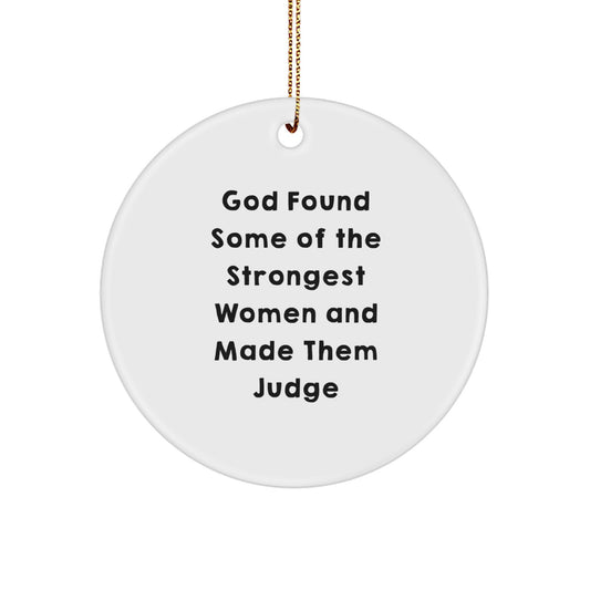 Funny Judge Circle Ornament, Gifts from Women to Judges, Christmas Unique Gifts, Inspirational Ornament for Judge Friends and Family - Image 1
