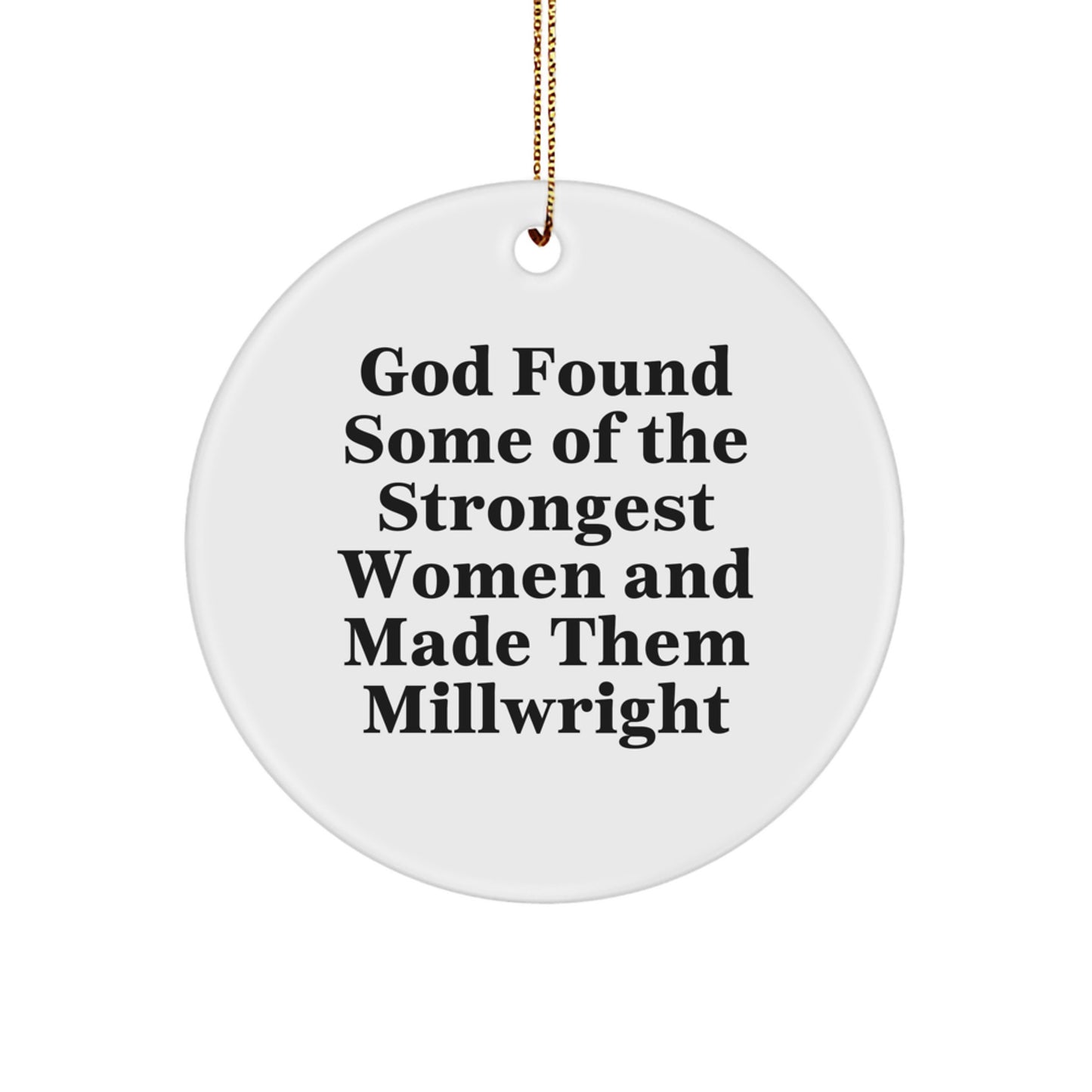 Funny Millwright Gifts from Men Women Friends Coworkers Family for Millwright, Circle Ornament, Inspirational Christmas Unique Gifts - Image 1
