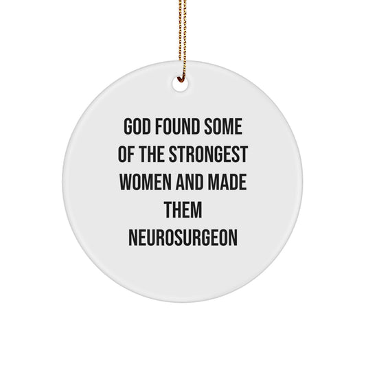 Funny Neurosurgeon Gifts for Women, Inspirational Quote Circle Ornament, Gifts from Family, Christmas Unique Gifts for Neurosurgeon Women - Image 1