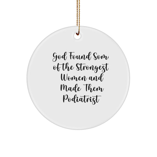Funny Podiatrist Gifts from God's Strong Women 'Circle Ornament' White Christmas Unique Decorations - Image 1