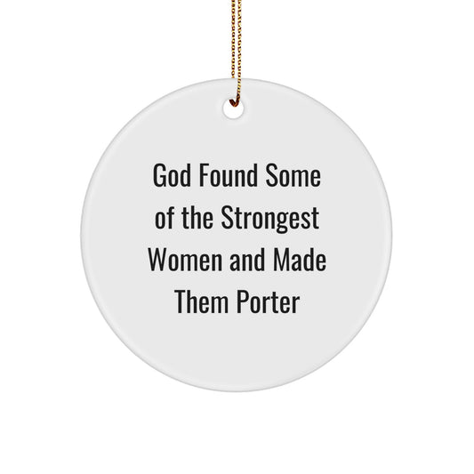 Funny Porter Gifts, Gifts from Men to Friends, Inspirational Circle Ornament, Christmas Unique Gifts, Porter Quote - Image 1