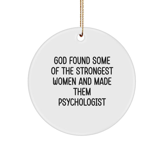 Funny Psychologist Gifts for Women from Men - Christmas Unique Circle Ornament - Inspirational Quote about Strong Women and Psychologists - Image 1