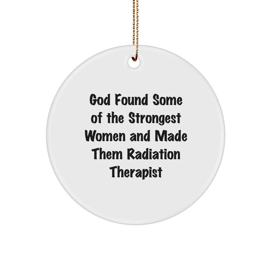 Gifts from Men for Radiation Therapist, Funny Quote Circle Ornament, Unique Christmas Unique Gifts, Radiation Therapist Appreciation - Image 1