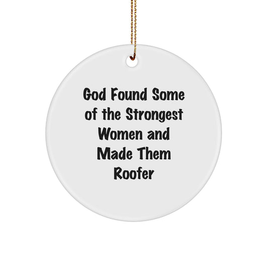 Funny Roofer Quotes Gifts from Women to Strong Women Roofs Decorations, Circle Ornament, Christmas Unique Gifts for Roofers, Men, Women, Friends, Coworkers, Family - Image 1