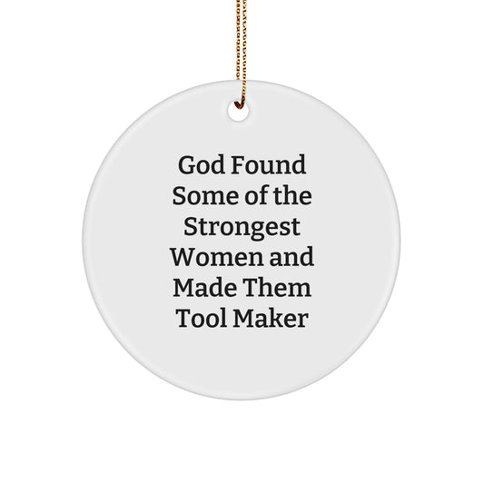 Tool Maker Gifts, Funny Quote Christmas Circle Ornament, Gifts from Friends to Family - Image 1