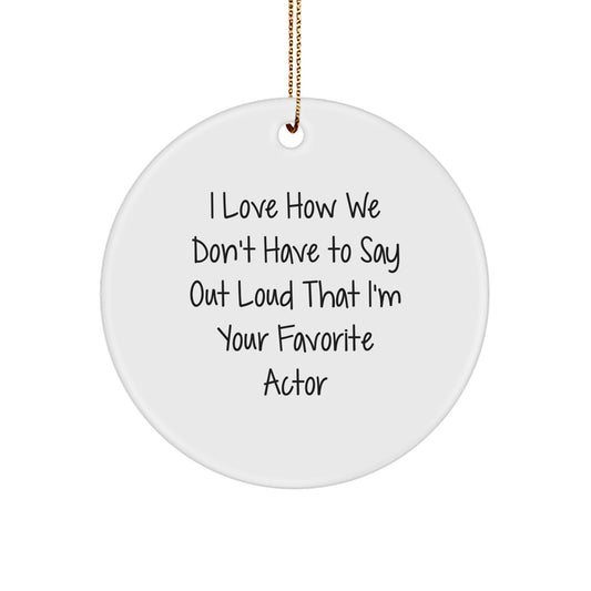 Funny Actor Circle Ornament Gifts from Friends for Actor on Christmas Unique Gifts - Image 1