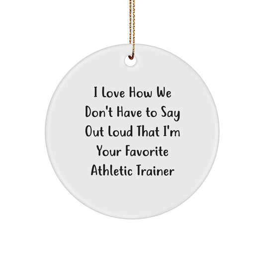 Funny Athletic Trainer Gifts from Friends, Circle Ornament with Inspirational Quote, Perfect Christmas Unique Gifts for Athletic Trainers - Image 1
