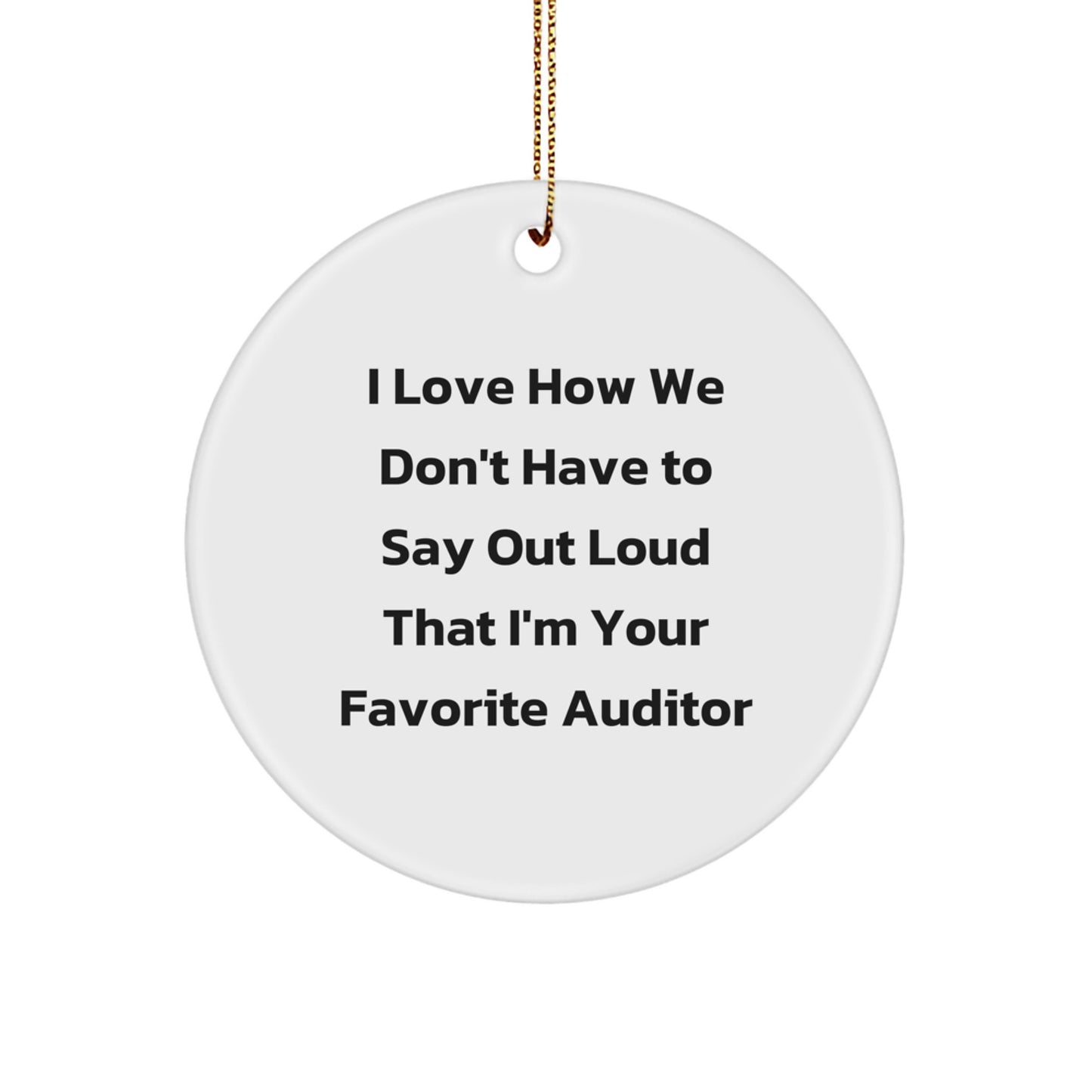 Funny Auditor Gifts from Friends for Men and Women - Christmas Unique Ornaments for Auditor Fans, Circle Shaped Auditor Ornament - Image 1