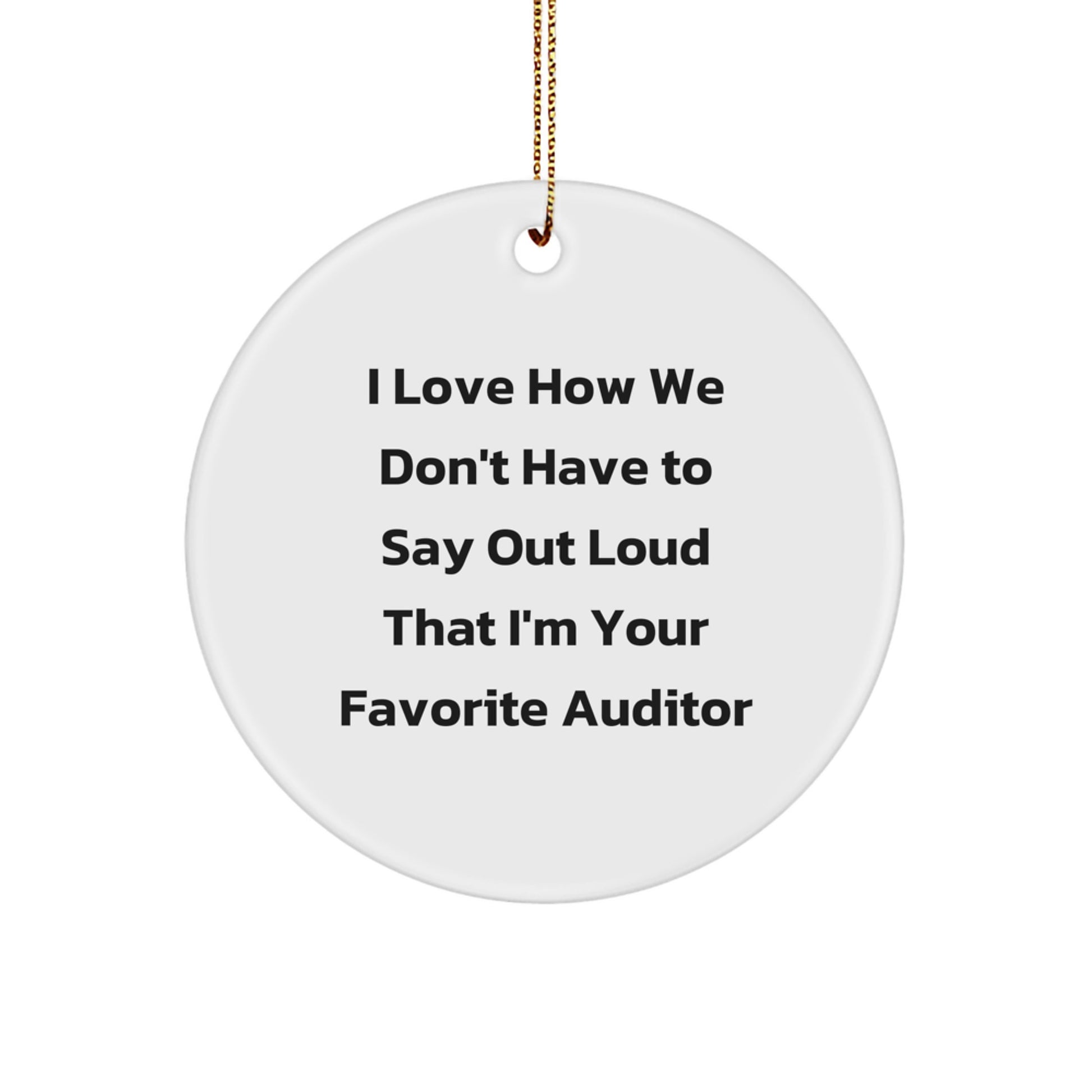Funny Auditor Gifts from Friends for Men and Women - Christmas Unique Ornaments for Auditor Fans, Circle Shaped Auditor Ornament - Image 1