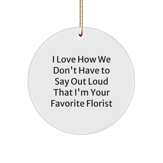Funny Florist Gifts for Friends, Circle Ornament Christmas Unique Gifts from Florists - Image 1