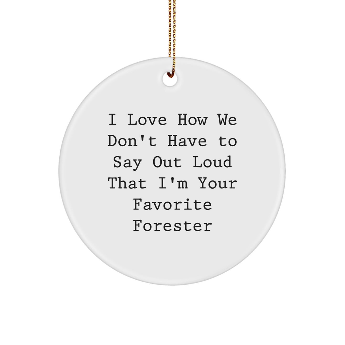Funny Forester Gifts from Friends and Family - Christmas Unique Ornaments for Men and Women - Image 1
