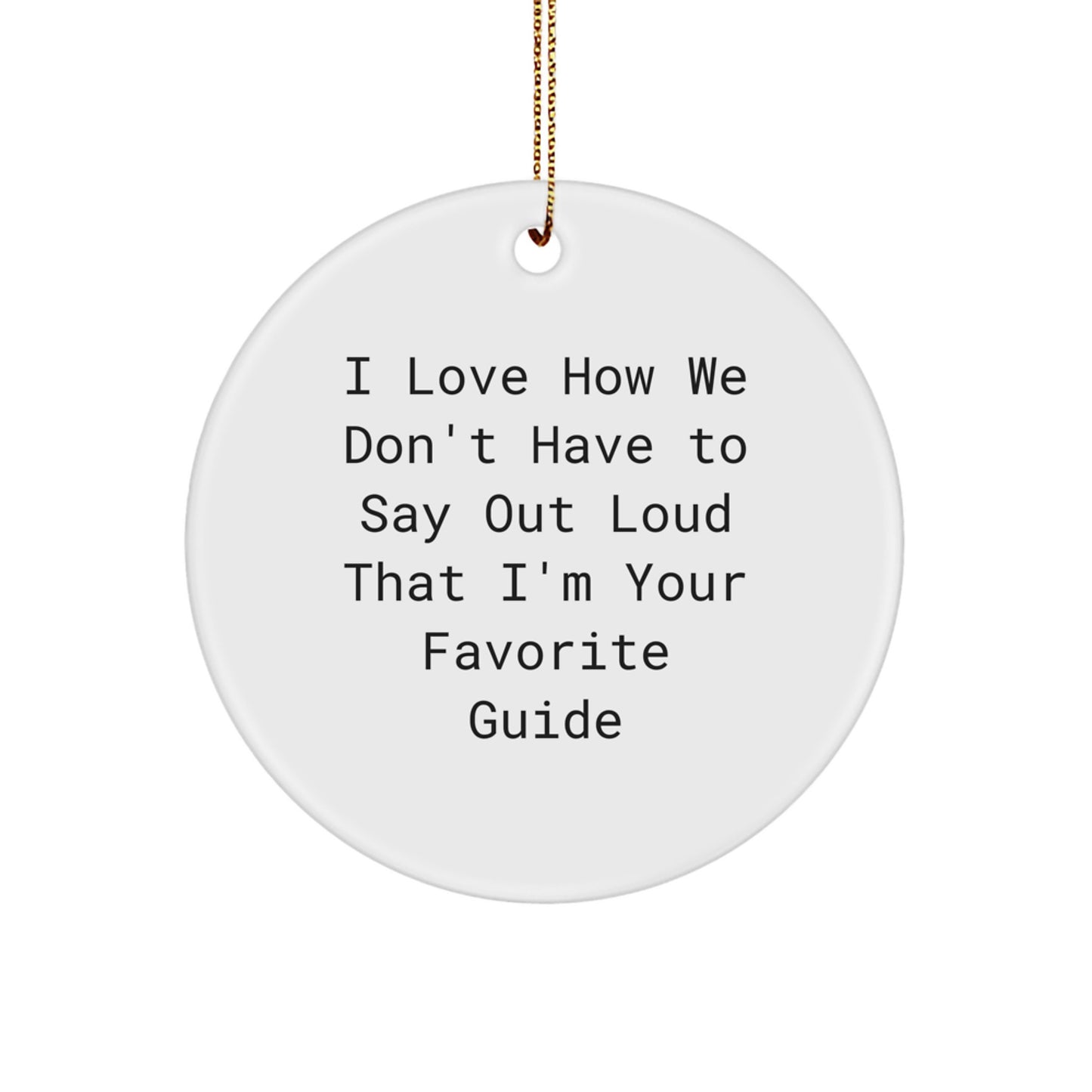 Funny Guide Gifts for Men, Circle Ornament with Inspirational Quote, Gifts from Family, Christmas Unique Guide Gifts - Image 1