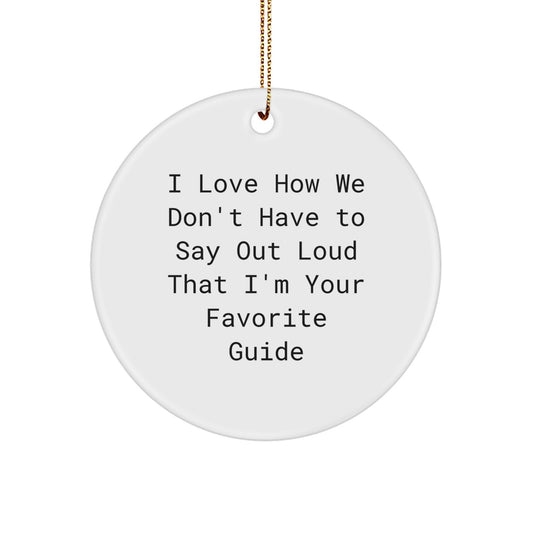 Funny Guide Gifts for Men, Circle Ornament with Inspirational Quote, Gifts from Family, Christmas Unique Guide Gifts - Image 1