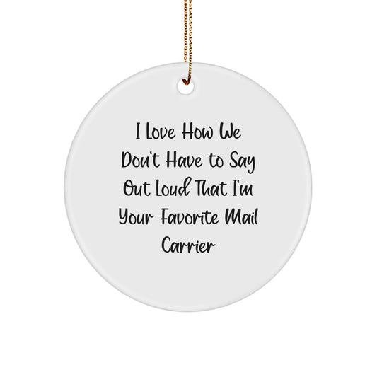 Funny Mail Carrier Gifts from Friends for Favorite Mail Carrier, Circle Ornament Quote, Christmas Unique Gifts - Image 1