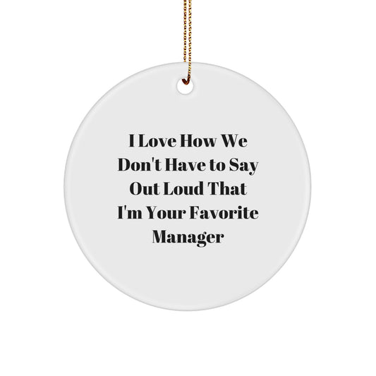 Funny Quote Manager Christmas Circle Ornament Gifts for Men from Family - Image 1