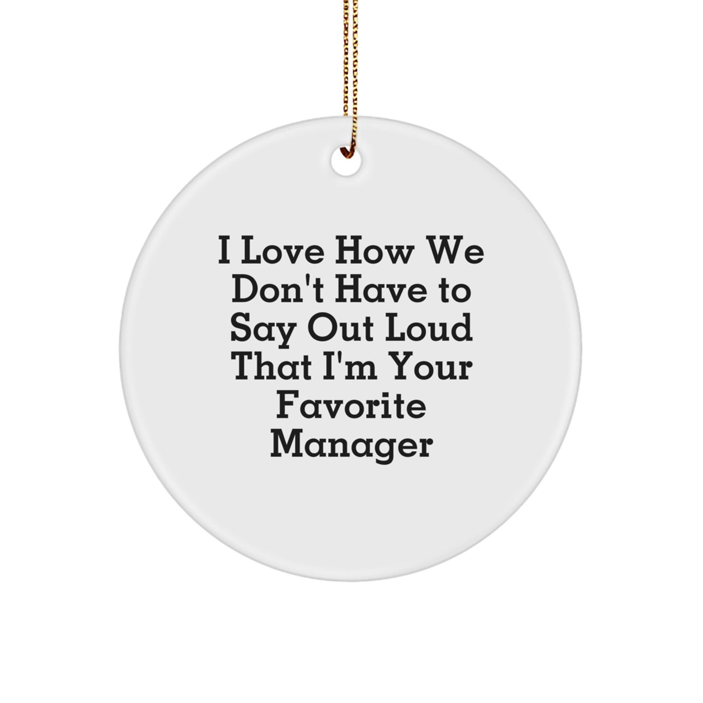 Manager Gifts for Office Christmas Unique Circle Ornament - Funny Quote Gifts from Friends, Coworkers, Family, Women, Men - Perfect Office Decoration - Image 1