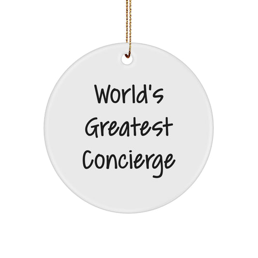 Funny Concierge Gifts from Men to World's Greatest Concierge Friends, Unique Circle Ornament for Concierge, Humorous Christmas Unique Gifts - Image 1