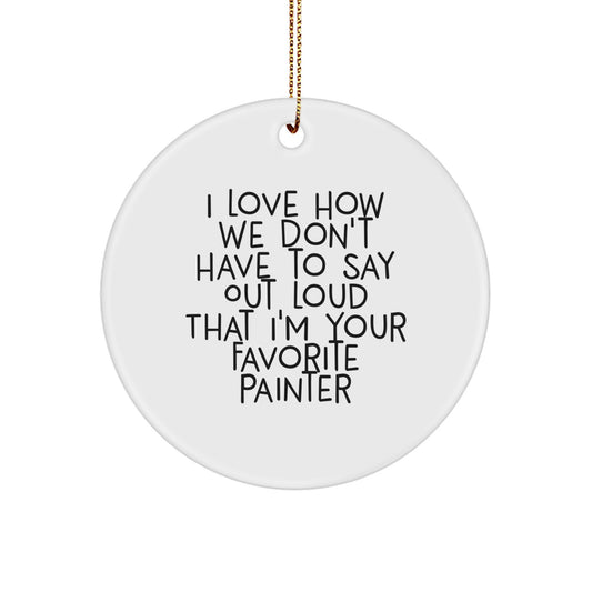 Painter Gifts, Funny Quote Circle Ornament, White, 2.75\ - Image 1