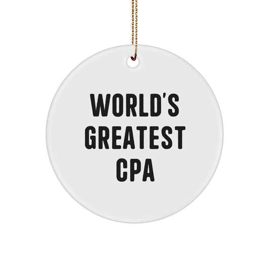 Funny 'World's Greatest CPA' Circle Ornament, Gifts from Family to Men, Women, Friends, Christmas Unique Gifts - Image 1