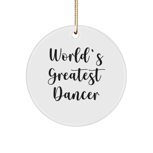 Funny World's Greatest Dancer Gifts from Family for Dancer Men - Christmas Unique Circle Ornaments - Image 1
