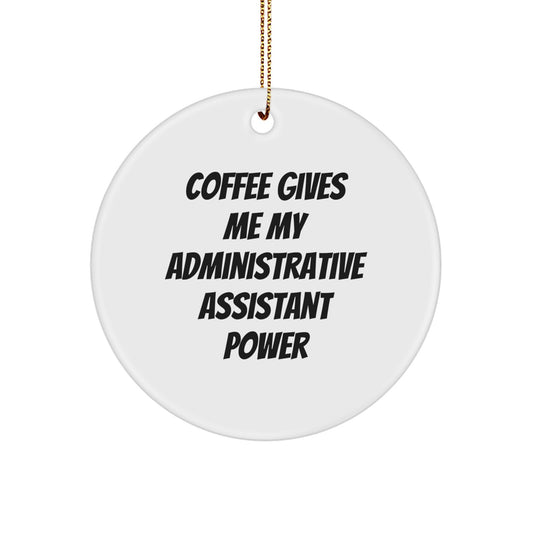 Administrative Assistant Power Circle Ornament, Funny Gifts from Friends for Administrative Assistant, Christmas Unique Gifts - Image 1